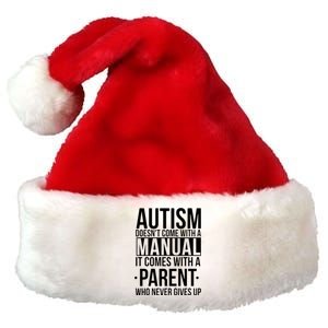 Autism Doesnt Come With A Manual It Comes With A Parent Who Never Gives Up Premium Christmas Santa Hat