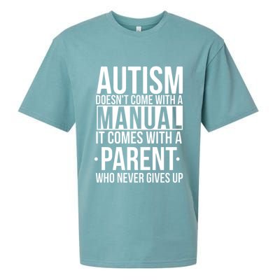 Autism Doesnt Come With A Manual It Comes With A Parent Who Never Gives Up Sueded Cloud Jersey T-Shirt