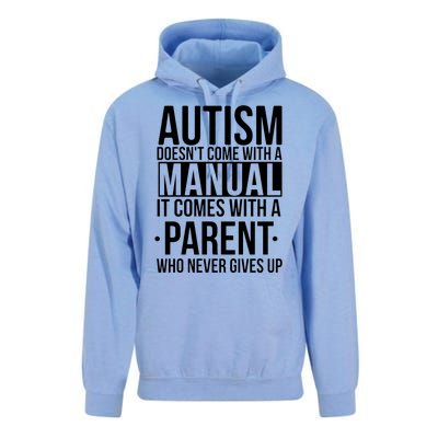 Autism Doesnt Come With A Manual It Comes With A Parent Who Never Gives Up Unisex Surf Hoodie