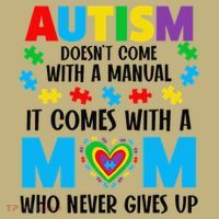 Autism Doesnt Come With A Manual T-Shirt