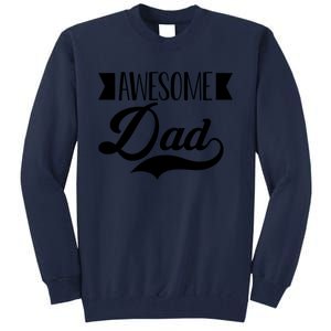 Awesome Dad Coolest Dad Funny Gift Tall Sweatshirt