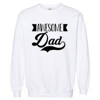 Awesome Dad Coolest Dad Funny Gift Garment-Dyed Sweatshirt