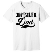 Awesome Dad Coolest Dad Funny Gift Premium T-Shirt