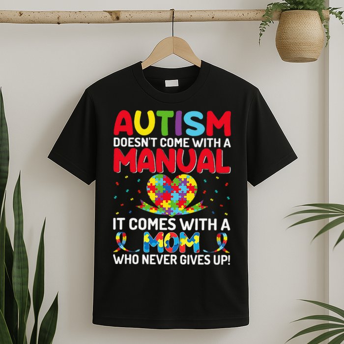 Autism Doesn't Come With A Manual Autism Awareness Support T-Shirt