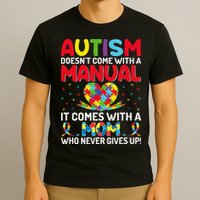 Autism Doesn't Come With A Manual Autism Awareness Support T-Shirt
