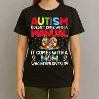 Autism Doesn't Come With A Manual Autism Awareness Support T-Shirt