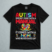 Autism Doesn't Come With A Manual Autism Awareness Support T-Shirt
