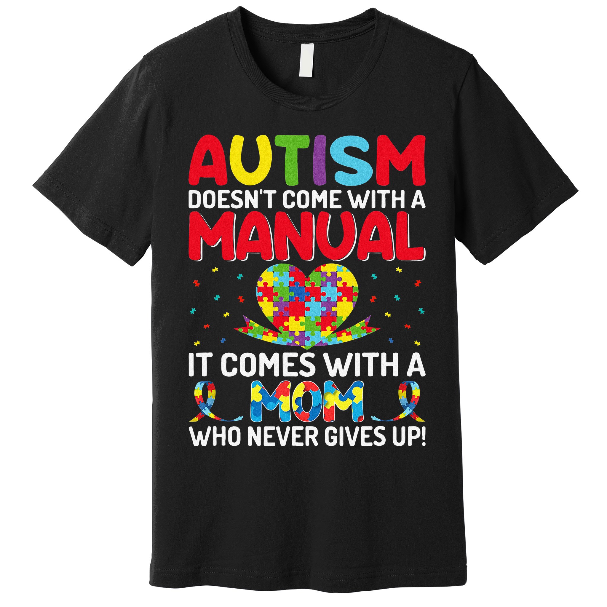 Autism Doesn't Come With A Manual Autism Awareness Support Premium T-Shirt