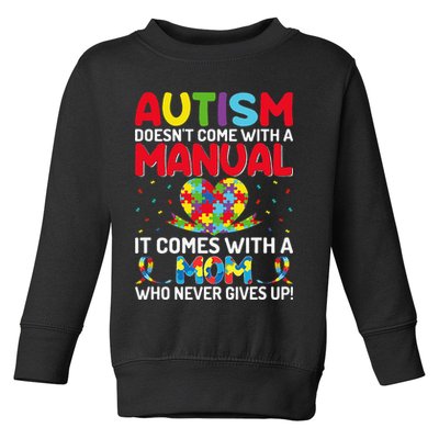 Autism Doesn't Come With A Manual Autism Awareness Support Toddler Sweatshirt