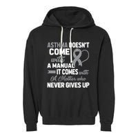 Asthma Doesn't Come With A Manual A Mother Garment-Dyed Fleece Hoodie