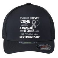 Asthma Doesn't Come With A Manual A Mother Flexfit Unipanel Trucker Cap