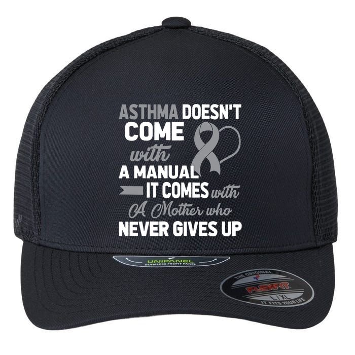 Asthma Doesn't Come With A Manual A Mother Flexfit Unipanel Trucker Cap