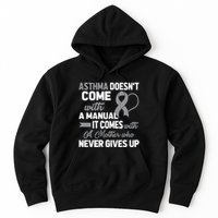 Asthma Doesn't Come With A Manual A Mother Hoodie