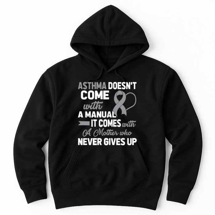 Asthma Doesn't Come With A Manual A Mother Hoodie