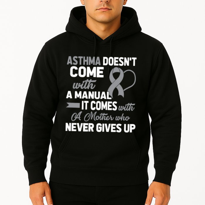 Asthma Doesn't Come With A Manual A Mother Hoodie