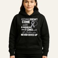 Asthma Doesn't Come With A Manual A Mother Hoodie