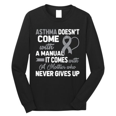 Asthma Doesn't Come With A Manual A Mother Long Sleeve Shirt