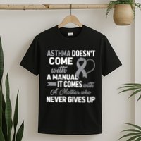 Asthma Doesn't Come With A Manual A Mother T-Shirt