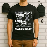 Asthma Doesn't Come With A Manual A Mother T-Shirt