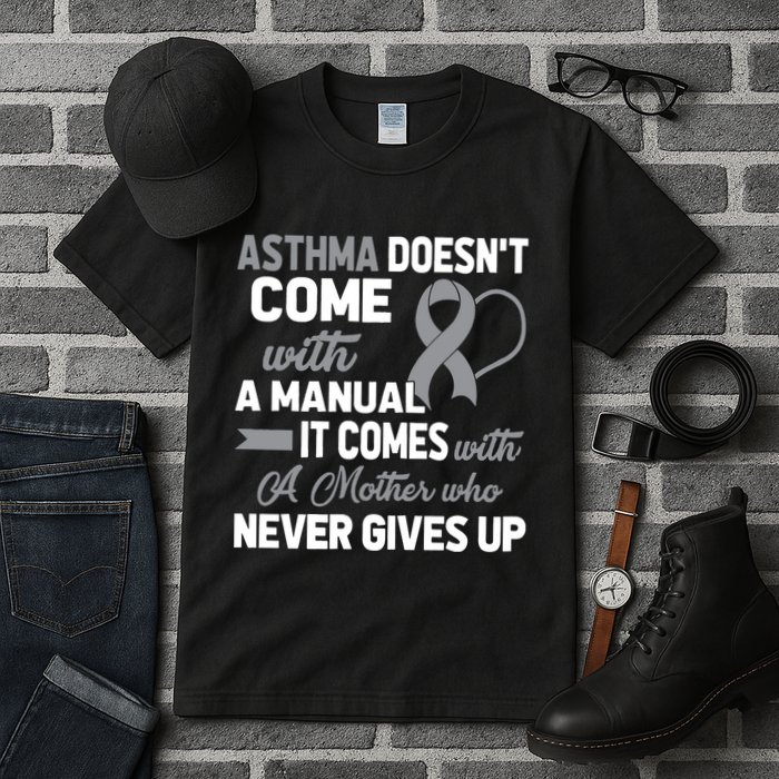 Asthma Doesn't Come With A Manual A Mother Tall T-Shirt