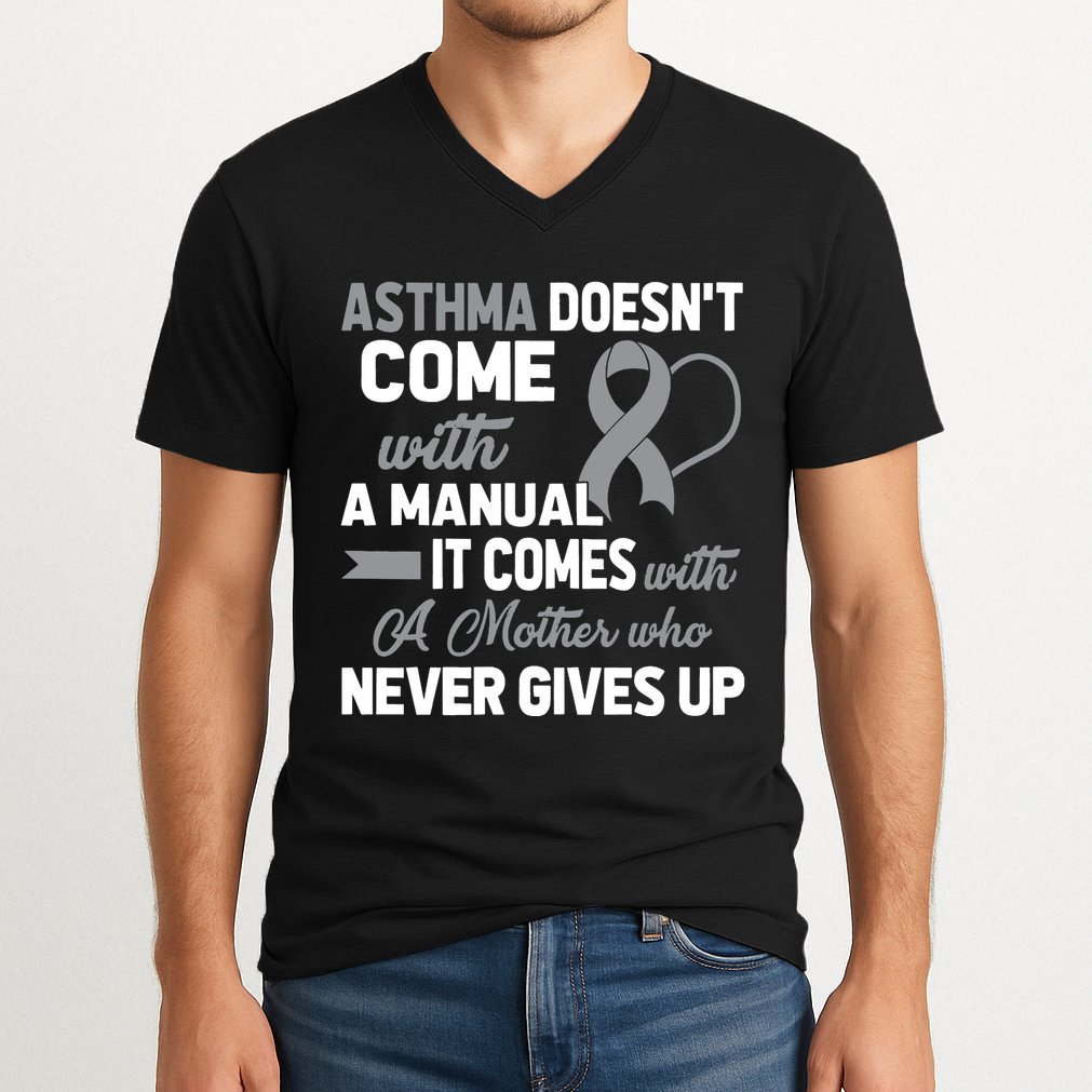 Asthma Doesn't Come With A Manual A Mother V-Neck T-Shirt