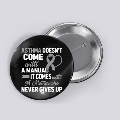 Asthma Doesn't Come With A Manual A Mother Button