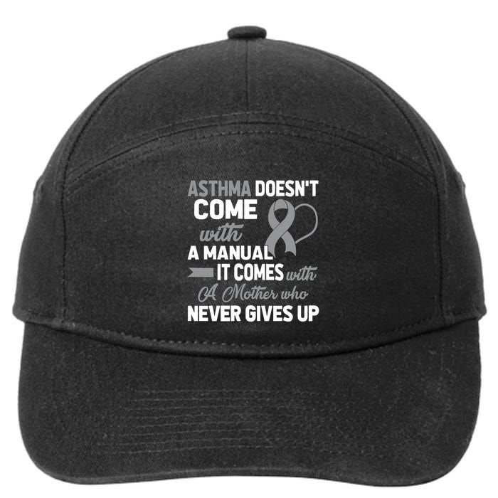 Asthma Doesn't Come With A Manual A Mother 7-Panel Snapback Hat