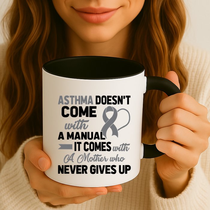 Asthma Doesn't Come With A Manual A Mother Mug