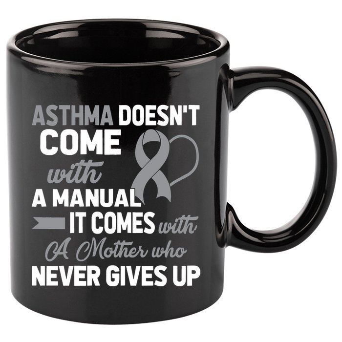 Asthma Doesn't Come With A Manual A Mother 11oz C Handle Ceramic Mug