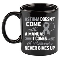 Asthma Doesn't Come With A Manual A Mother 11oz C Handle Ceramic Mug