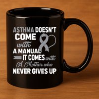 Asthma Doesn't Come With A Manual A Mother 11oz C Handle Ceramic Mug