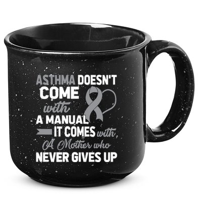 Asthma Doesn't Come With A Manual A Mother 15oz Campfire Ceramic Mug