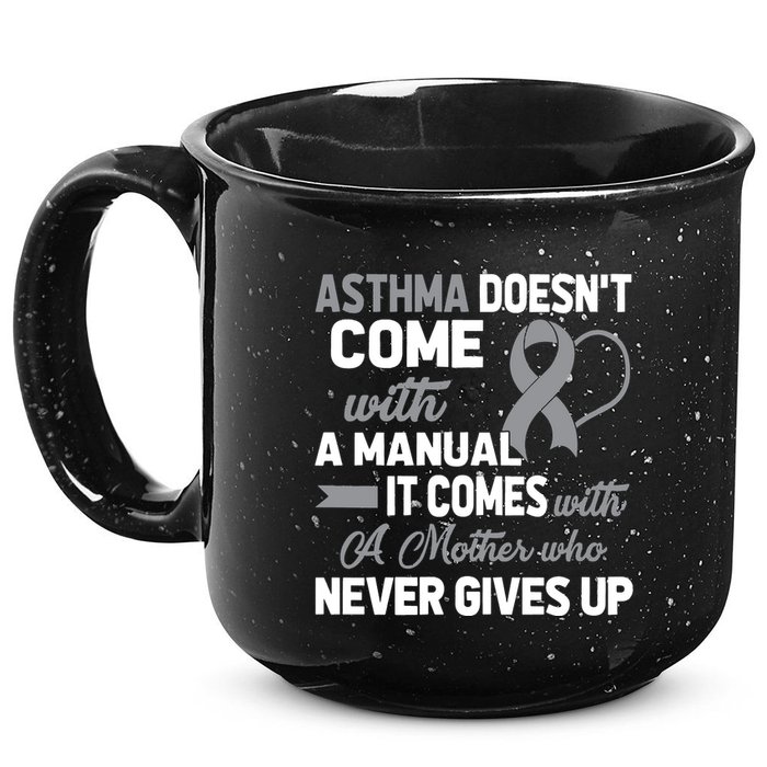 Asthma Doesn't Come With A Manual A Mother 15oz Campfire Ceramic Mug