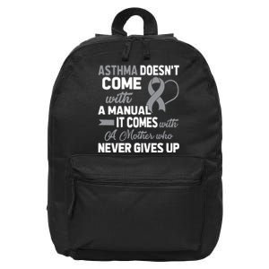 Asthma Doesn't Come With A Manual A Mother 16 in Basic Backpack