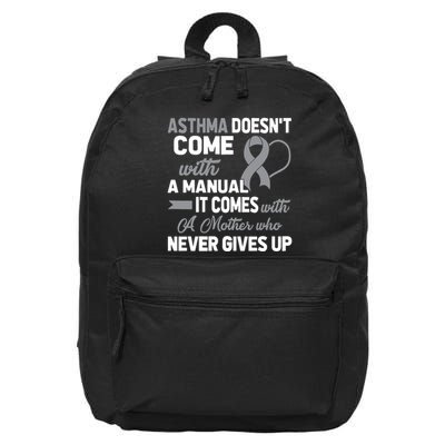 Asthma Doesn't Come With A Manual A Mother 16 in Basic Backpack