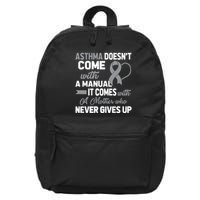 Asthma Doesn't Come With A Manual A Mother 16 in Basic Backpack