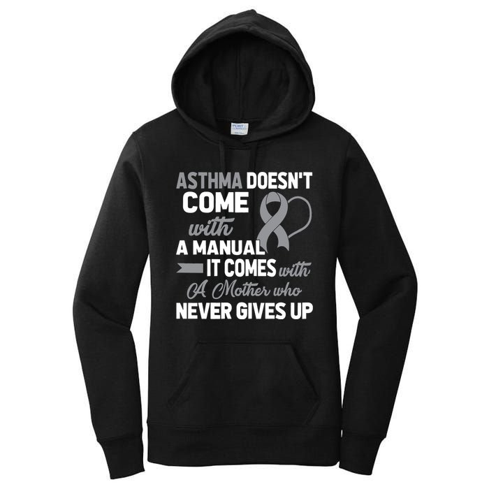 Asthma Doesn't Come With A Manual A Mother Women's Pullover Hoodie