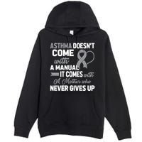 Asthma Doesn't Come With A Manual A Mother Premium Pullover Hoodie