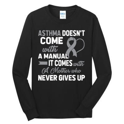 Asthma Doesn't Come With A Manual A Mother Tall Long Sleeve T-Shirt