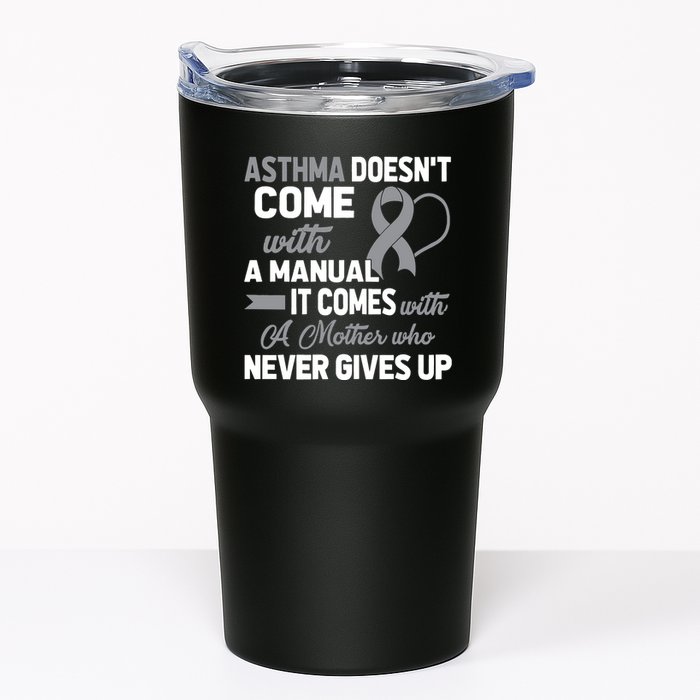 Asthma Doesn't Come With A Manual A Mother Tumbler