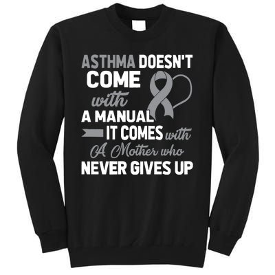 Asthma Doesn't Come With A Manual A Mother Tall Sweatshirt