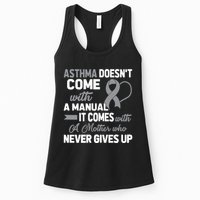 Asthma Doesn't Come With A Manual A Mother Womens Tank Top
