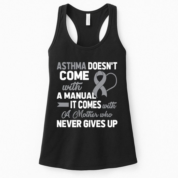 Asthma Doesn't Come With A Manual A Mother Womens Tank Top