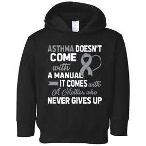 Asthma Doesn't Come With A Manual A Mother Toddler Hoodie