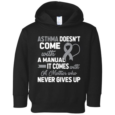 Asthma Doesn't Come With A Manual A Mother Toddler Hoodie