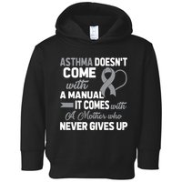 Asthma Doesn't Come With A Manual A Mother Toddler Hoodie