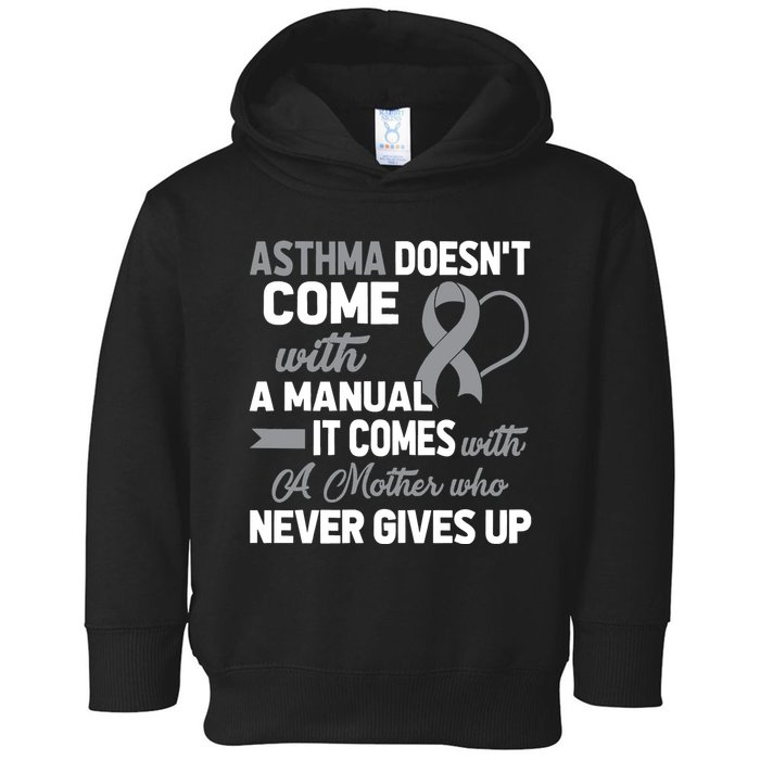 Asthma Doesn't Come With A Manual A Mother Toddler Hoodie