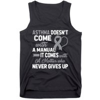Asthma Doesn't Come With A Manual A Mother Tank Top