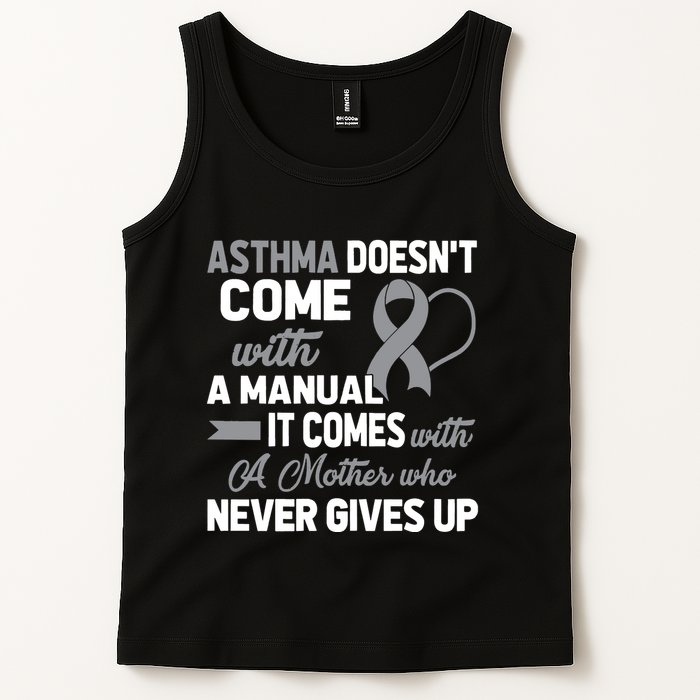 Asthma Doesn't Come With A Manual A Mother Tank Top