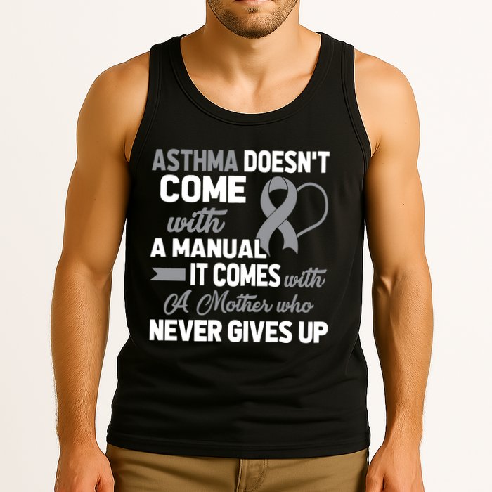 Asthma Doesn't Come With A Manual A Mother Tank Top